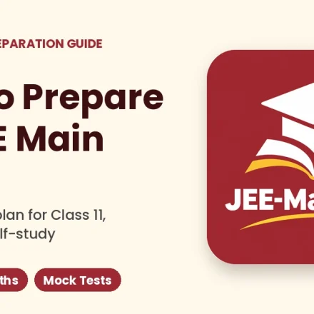 How to prepare for JEE Main step-by-step plan
