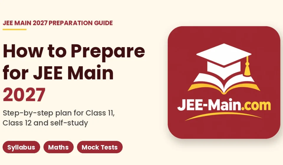 How to prepare for JEE Main step-by-step plan